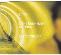 Echo & The Bunnymen - Nothing Lasts Forever