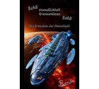 Echõ Unendlichkeit Grenzenloses Echõ: Das Erwachen der Menschheit