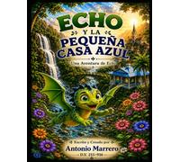 Echo y la Pequeña Casa Azul