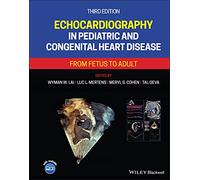 Echocardiography in Pediatric and Congenital Heart Disease: From Fetus to Adult