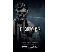 Echoes: A Dark Why Choose Asylum Secret Society Romance (Dance with my Demons - Book 2)