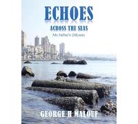 Echoes Across the Seas: My Father's Odyssey