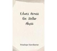 Echoes Across The Stellar Abyss