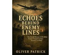 Echoes Behind Enemy Lines: The Untold Rescue of 500 Allied Airmen Trapped in Nazi Territory in WWII