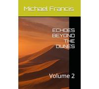 ECHOES BEYOND THE DUNES: Volume 2