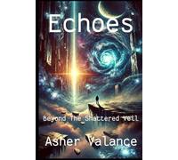 Echoes: Beyond The Shattered Veil