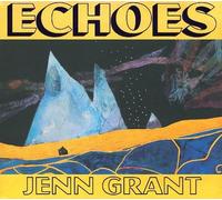 Echoes by Jenn Grant [Audio CD] NEUF