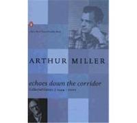 Echoes Down the Corridor Arthur Miller (Auteur)