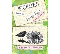 Echoes From An Empty Nest: A Year Of Poetry