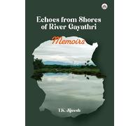Echoes from Shores of River Gayathri: Memoirs