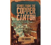 Echoes From The Copper Canyon