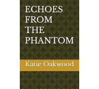 ECHOES FROM THE PHANTOM