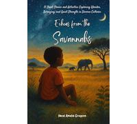 Echoes from the Savannahs: Short Stories and Activities to Inspire Empathy and Wonder