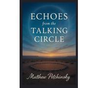 Echoes from the Talking Circle