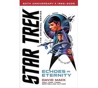 Echoes in Eternity - David Mack - Pocket Books/Star Trek - ebook (ePub) - Livre