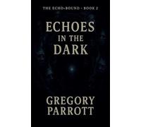 Echoes in the Dark