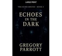 Echoes in the Dark