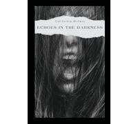 Echoes in the Darkness