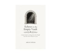 Echoes in the Empty Vault: A Quiet Guide to Setting Down the Weight You Were Never Meant to Carry