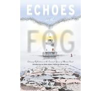 Echoes in the Fog: Literary Reflections on the Liminal Spaces of Maine’s Coast