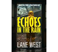 Echoes In The Rain: Beneath The Storm, A Viral Terror Rises