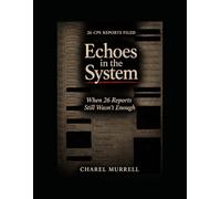 Echoes in the System: When 26 Reports Still Wasn't Enough