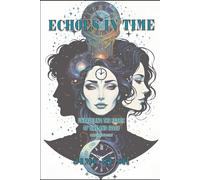 Echoes In Time: Unraveling The Fabric Of Time And Space