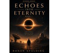 Echoes into Eternity