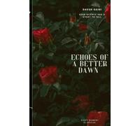 Echoes of a Better Dawn: Even Silence has a story to tell