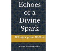 Echoes of a Divine Spark: Whisper from Within