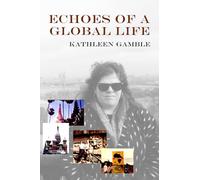 Echoes of a Global Life