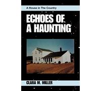 Echoes of a Haunting: A House in the Country