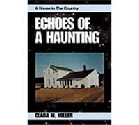 Echoes of a Haunting Clara Miller (Auteur)