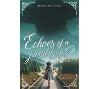 Echoes of a past love 2