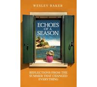 Echoes of a Season: Reflections from the Summer That Changed Everything