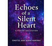 Echoes of a Silent Heart (Book of Poetry)