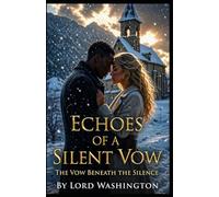 Echoes of a Silent Vow: The Vow Beneath the Silence