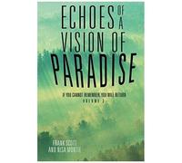 Echoes Of A Vision Of Paradise Volume 3