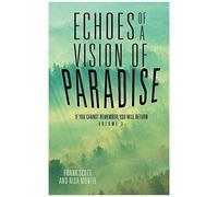 Echoes Of A Vision Of Paradise Volume 3
