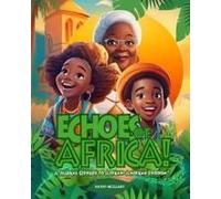 Echoes Of Africa: Abridged Edition A Musical Odyssey To African-American Freedom