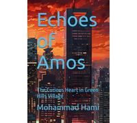 Echoes of Amos: The Curious Heart in Green Hills Village