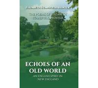 Echoes of an Old World: An English Spirit in New England