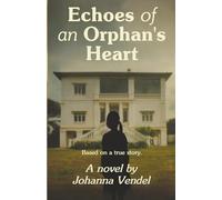 Echoes of an Orphan's Heart: The inspiring life of Ruth