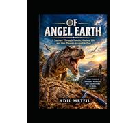 Echoes of Ancient Earth: The Ultimate Guide to Fossils, Dinosaurs, and Prehistoric Life