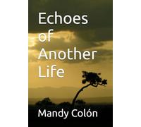 Echoes of Another Life
