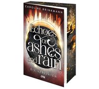 Echoes of Ashes and Rain - Die Vereinten: Abschluss der YA-Dystopie erstmals im hochwertigen Paperback mit limitiertem Farbschnitt