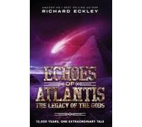 Echoes Of Atlantis Legacy Of The Gods