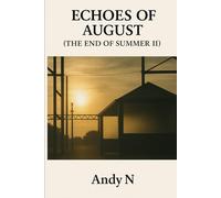 Echoes of August (The End of Summer II)