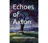 Echoes of Axton: The Curious Heart in Green Hills Village