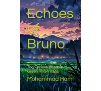 Echoes of Bruno: The Curious Heart in Green Hills Village